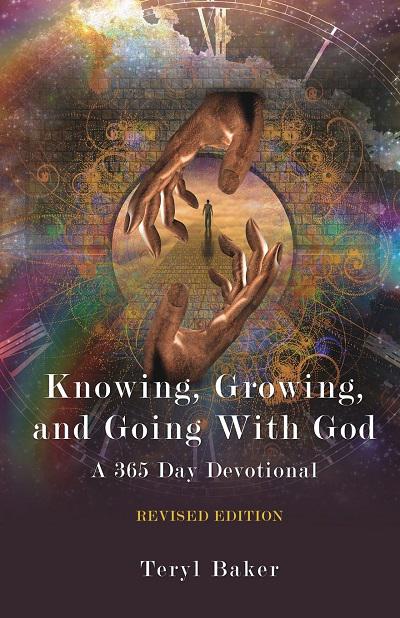 Knowing, Growing, and Going with God; A 365 Day Devotional (Revised Edition) - book author Teryl